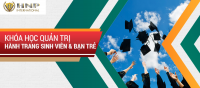 KH&Oacute;A HỌC QUẢN TRỊ - H&agrave;nh Trang Sinh Vi&ecirc;n &amp; Bạn Trẻ - T10.2026